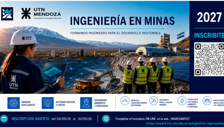 La UTN apuesta al futuro de la minería en Mendoza y abre las inscripciones para Ingeniería en Minas