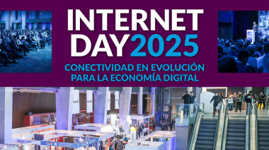 Nueva edición del Internet Day: 15 y 16 de mayo en el Centro de Convenciones de Buenos Aires